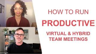 How to Run Productive Virtual & Hybrid Team Meetings