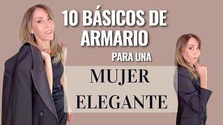 10 BÁSICOS DE ARMARIO QUE DEBES TENER PARA SER UNA MUJER ELEGANTE | Moda y Estilo por July Latorre