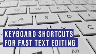 Keyboard Shortcuts for Super-Fast Text Editing