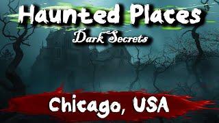 7 Haunted Places in Chicago, Illinois, USA