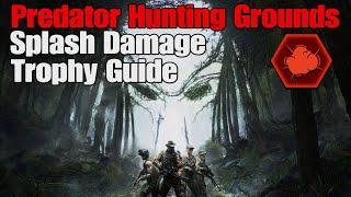 Predator: Hunting Grounds - "Splash Damage" Trophy Guide