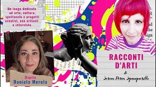 "Racconti d'Arti" - PROMO - Ospite: Daniela Merola 04