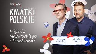 Wyborcza mijanka Nawrockiego i Mentzena? | KWIATKI POLSKIE