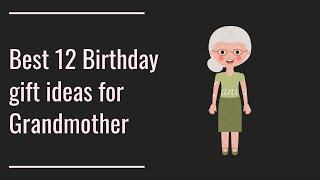 Best 12 gift ideas for Grandmother.