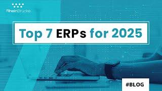 Top 7 ERP Systems for 2025 | 7 Best ERP Software | Top ERP Vendors for 2025