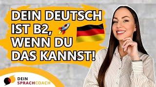 Ist DEIN DEUTSCH auf dem B2-NIVEAU? (B2 Grammatik | B2 Wortschatz | B2-Kurs | Fortgeschrittene)