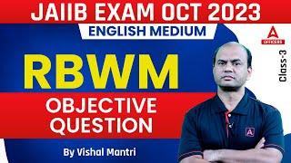 JAIIB Exam October 2023 | RBWM | English Medium | Objective Questions Class 3