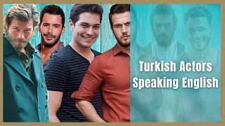 Turkish Actors Speaking English