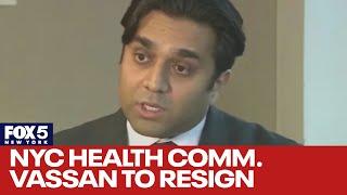 NYC Health Commissioner Ashwan Vassan to step down amid federal probes