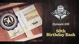 Taylor's 50th Birthday Bash | Taylor Primetime Episode 106