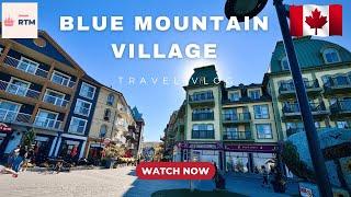 Blue Mountain Village || Hidden Gem of Ontario || ExploreCanada || RTM Station