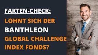 Lohnt sich der Banthleon Global Challenge Index-Fonds zur Geldanlage?