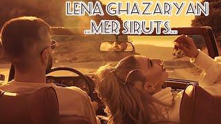 LENA GHAZARYAN-MER SIRUTS/2021/Լենա Ղազարյան-Մեր Սիրուց