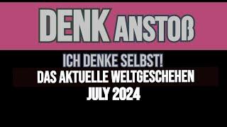 DENKanstoß // Das aktuelle Weltgeschehen // July 2024 // Peter Denk & Manuel C. Mittas