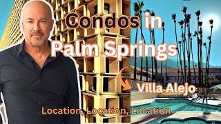 Palm Springs Condos for Sale in Palm Springs CA. Villa Alejo Condos located in Palm Springs CA