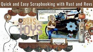 Quick and Easy Scrapbooking with Rust and Revs