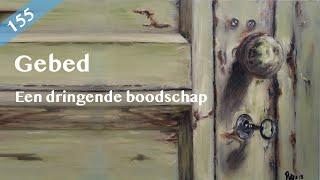 Gebed 155 - Een dringende boodschap