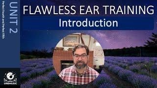 0. Flawless Ear Training Unit 2, Introduction - Ear Training Techniques (www.FlawlessEar.com)