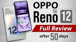 Oppo Reno 12 5G Full Review After 50 Days