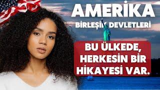 ABD hakkında az bilinen gerçekler : Bu ülkede herkesin bir hikayesi var!