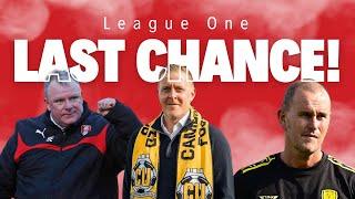 This Is Your LAST Chance! - League One