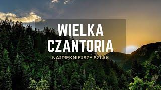 Odkryj Najpiękniejszy Szlak na Wielką Czantorię i Zachwyć Się Przepięknymi Widokami!