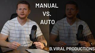 Manual VS. Auto Settings | B. Viral Productions