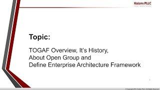 TOGAF Overview, It’s History, About Open Group and Defining Enterprise Architecture Framework