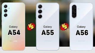 Samsung Galaxy A54 Vs Samsung Galaxy A55 Vs Samsung Galaxy A56 5G  Review Of Specs