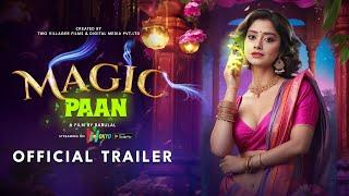 Magic Paan Official Trailer | Hokyo | New Hindi Web Series 2024 | Download HOKYO App