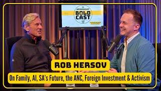 Rob Hersov On Family, AI, SA’s Future, the ANC, Foreign Investment & Activism | IHBC Episode 12