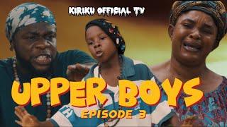 Upper boys - episode 3