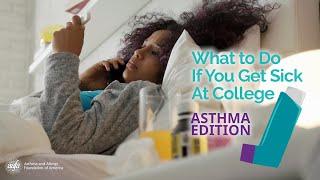 What to Do If You Get Sick at College - Asthma Edition