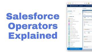 Salesforce Operators Explained