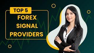 Top 5 Best Forex Signal Providers for 2025