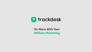 Trackdesk-Ad. Do More With Your Affiliate Marketing