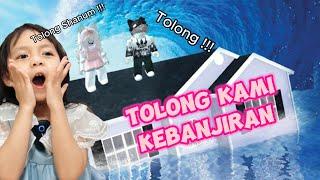 TOLONG SHANUM KEBANJIRAN !!!  SURVIVAL BENCANA TSUNAMI ROBLOX [INDO]