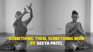 Something Then, Something Now by Seeta Patel