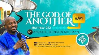 THE GOD OF ANOTHER WAY️ By Apostle Johnson Suleman || Sunday Service - 18th August, 2024