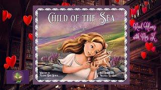 CHILD OF THE SEA read aloud – Kids Folk Tale Read Along Picture Book Story About LOVE | Storytime