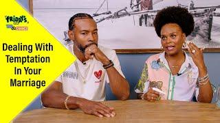 Fighting Temptation in Relationships, Marriage, Money, and Life | Fridays with Tab and Chance