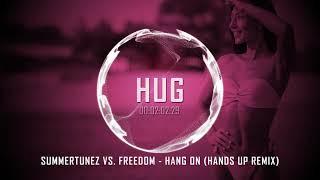 Summertunez! vs. Freedom - Hang On (Hands Up Remix)