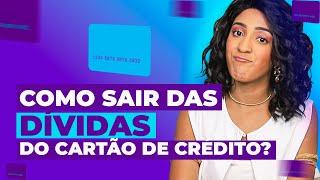 DICAS PARA SAIR DA DÍVIDA DO CARTÃO DE CRÉDITO 