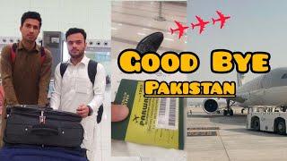 GOOD BYE PAKISTAN    | WHILE LEAVING MY COUNTRY ️ | 2024