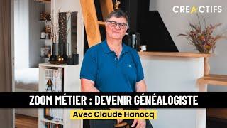  Zoom métier : DEVENIR GÉNÉALOGISTE avec Claude Hanocq