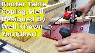 Router Table Coping Sled Designed By Well Known YouTuber! Hooked on Wood
