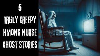 5 Truly Creepy Hmong Nurse Stories