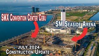 Construction Update on SM Seaside Arena & SMX Convention Center CEBU | JULY 2024