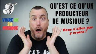 Qu'est ce qu'un PRODUCTEUR de MUSIQUE ?