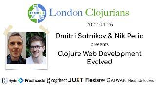 Clojure Web Development Evolved by Dmitri Sotnikov & Nik Peric